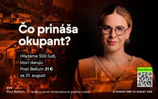 21. august - 21 € pre Post Bellum.  ABY SME NEZABUDLI, ČO PRINÁŠA OKUPANT